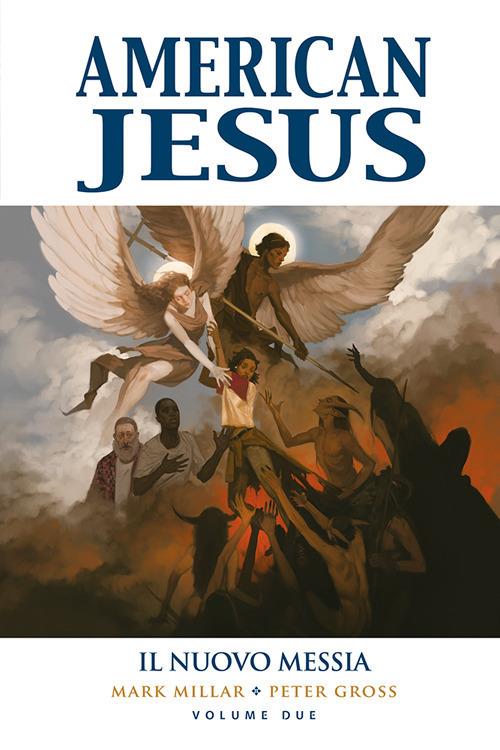American Jesus. Vol. 2: nuovo Messia, Il. - Mark Millar,Peter Gross - copertina