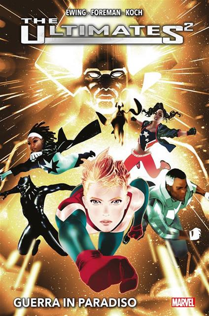 Guerra in paradiso. The Ultimates 2 - Al Ewing,Travel Foreman,Aud Koch - ebook