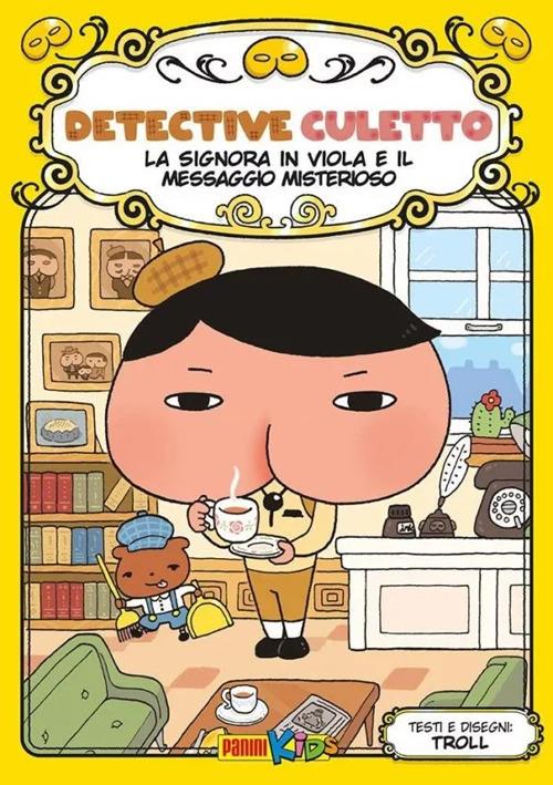 La signora in viola e il messaggio misterioso. Detective Culetto. Ediz. a colori. Vol. 1 - Troll - copertina