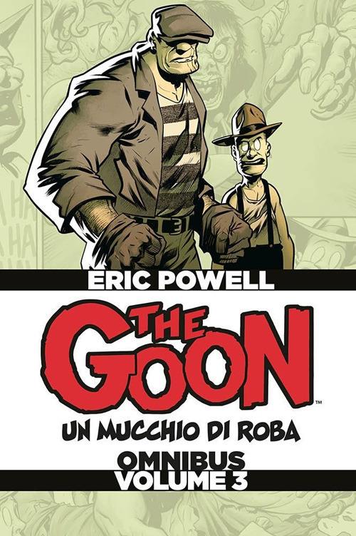 The Goon. Un mucchio di roba. Omnibus. Ediz. deluxe. Vol. 3 - Eric Powell - copertina