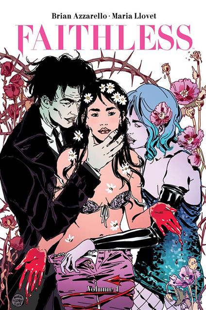 Faithless. Vol. 1 - Brian Azzarello,Maria Llovet - ebook