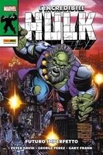 Futuro imperfetto. L'incredibile Hulk