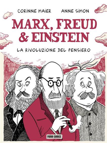 Marx, Freud & Einstein. La rivoluzione del pensiero - Corinne Maier,Anne Simon - ebook