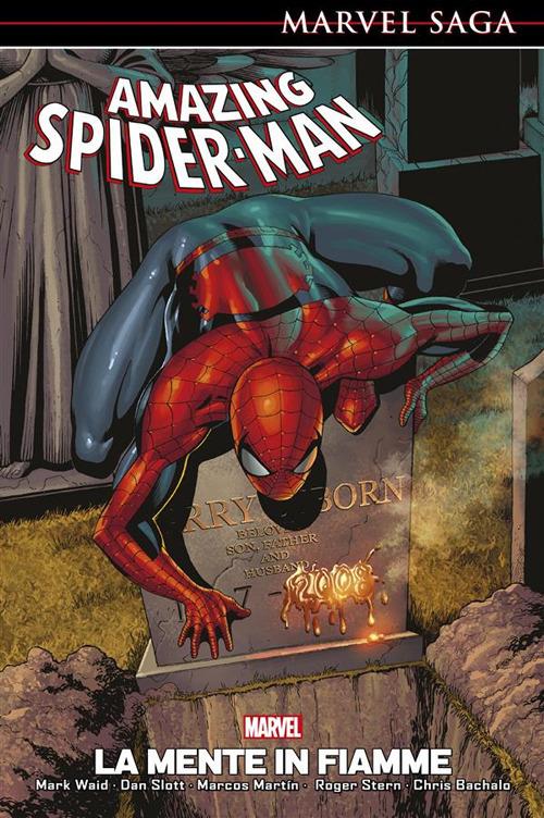 La mente in fiamme. Amazing Spider-Man. Vol. 6 - Dan Slott,Mark Waid,Chris Bachalo,Marcos Martin - ebook