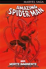 Morte imminente. Amazing Spider-Man. Vol. 10