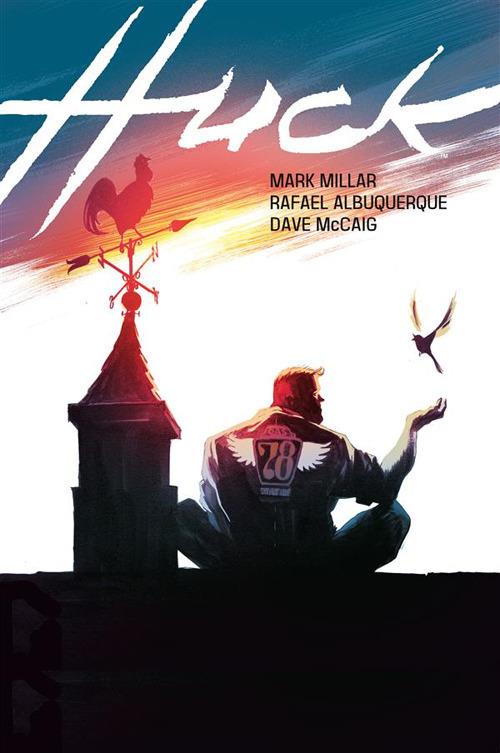Huck - Dave McCaig,Mark Millar,Rafael Albuquerque - ebook