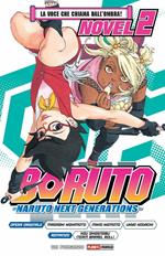 La voce che chiama dall'ombra! Boruto. Naruto next generations. Vol. 2