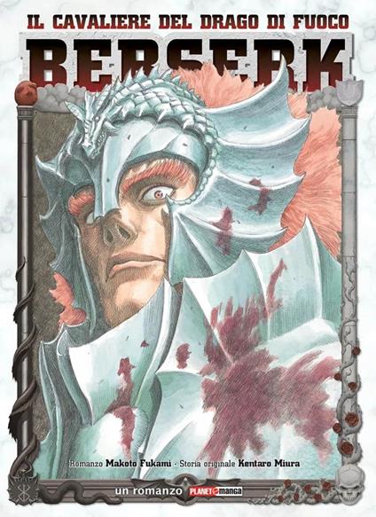Berserk. Il cavaliere del drago di fuoco - Makoto Fukami - copertina