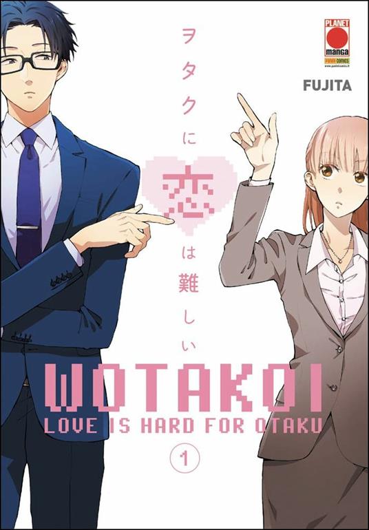 Wotakoi. Love is hard for otaku. Vol. 1 - Fujita - copertina