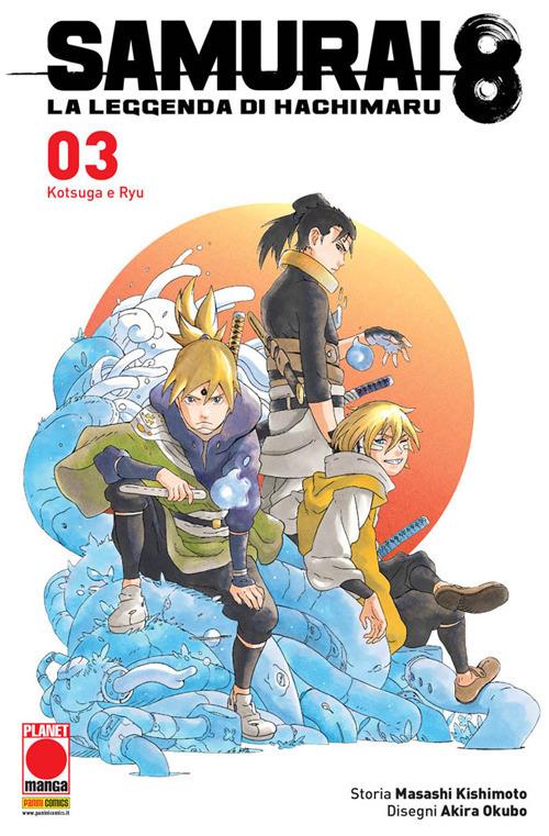 Samurai 8. La leggenda di Hachimaru. Vol. 3: Kotsuga e Ryu. - Masashi Kishimoto - copertina