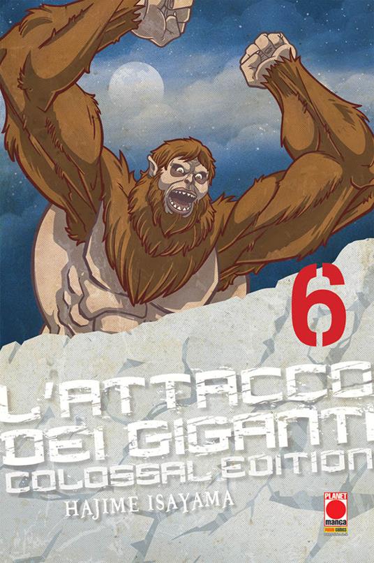 L' attacco dei giganti. Colossal edition. Vol. 6 - Hajime Isayama - copertina