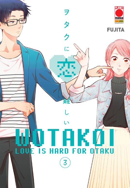 Wotakoi. Love is hard for otaku. Vol. 3 - Fujita - copertina
