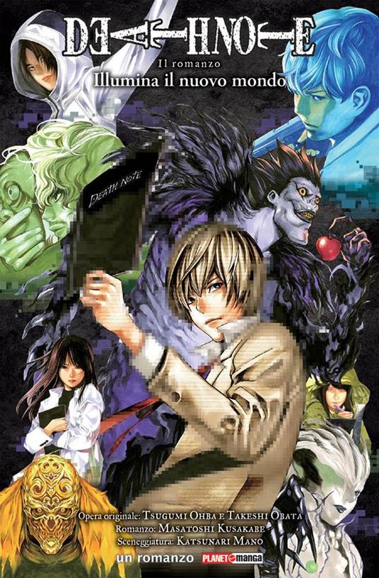 Illumina il nuovo mondo. Death note - Masatoshi Kusakabe,Katsunari Mano,Tsugumi Ohba - copertina