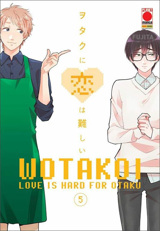 Wotakoi. Love is hard for otaku. Vol. 5 - Fujita - copertina