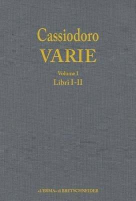 Cassiodoro. Varie. Vol. 1: Introduzione generale. Libri I e II - copertina
