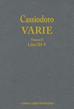 Cassiodoro. Varie. Vol. 2: Libri III, IV, V.