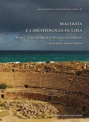 Macerata E l'Archeologia in Libia: 45 Anni Di Ricerche Dell'ateneo Maceratese - L'Erma Di Bretschneider - cover