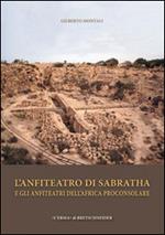 L' anfiteatro di Sabratha e gli anfiteatri dell'Africa Proconsolare