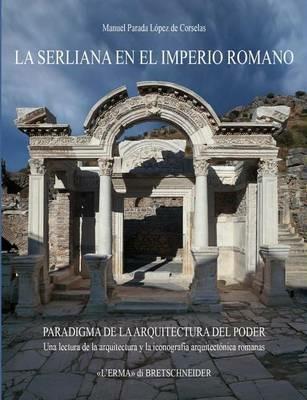 La Serliana en el Imperio Romano - Manuel Parada Lopez de Corselas - copertina