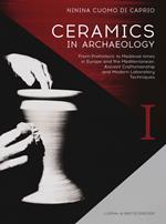 Ceramics in archaeology. From prehistoric to medieval times in Europe and the Mediterranean: ancient craftsmanship and modern laboratory techniques