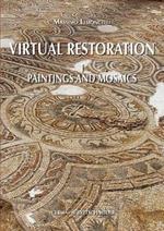 Virtual Restoration: Paintings and Mosaics