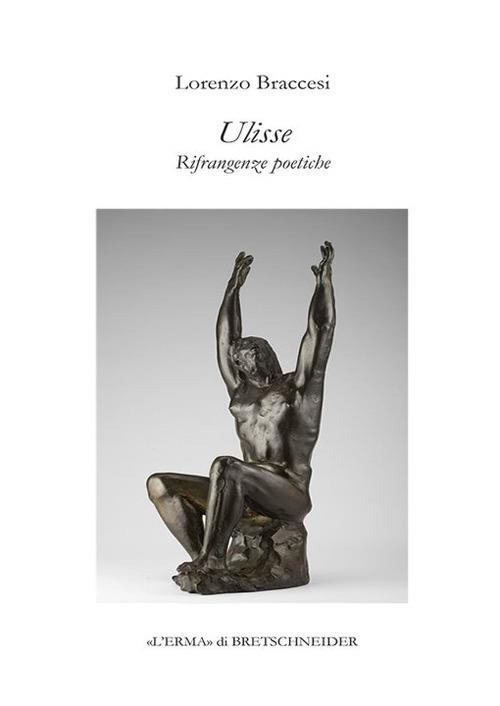 Ulisse. Rifrangenze poetiche - Lorenzo Braccesi - copertina