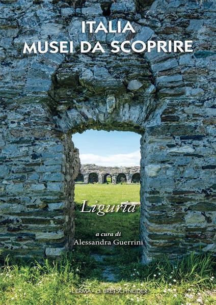 Italia musei da scoprire. Liguria - copertina