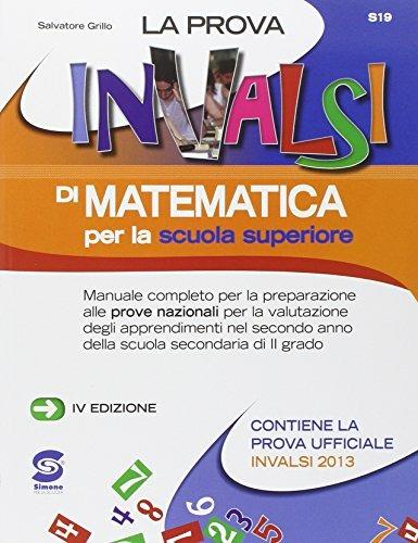 La prova INVALSI di matematica. Manuale completo per la preparazione alla prova nazionale INVALSI. Per la 2ª classe delle Scuole superiori - Salvatore Grillo - copertina