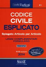 Codice civile esplicato. Spiegato articolo per articolo. Leggi complementari. Formulario. Con aggiornamento online