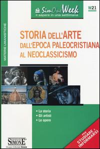 Storia dell'arte dall'epoca paleocristiana al neoclassicismo. La storia. Gli artisti. Le opere - copertina