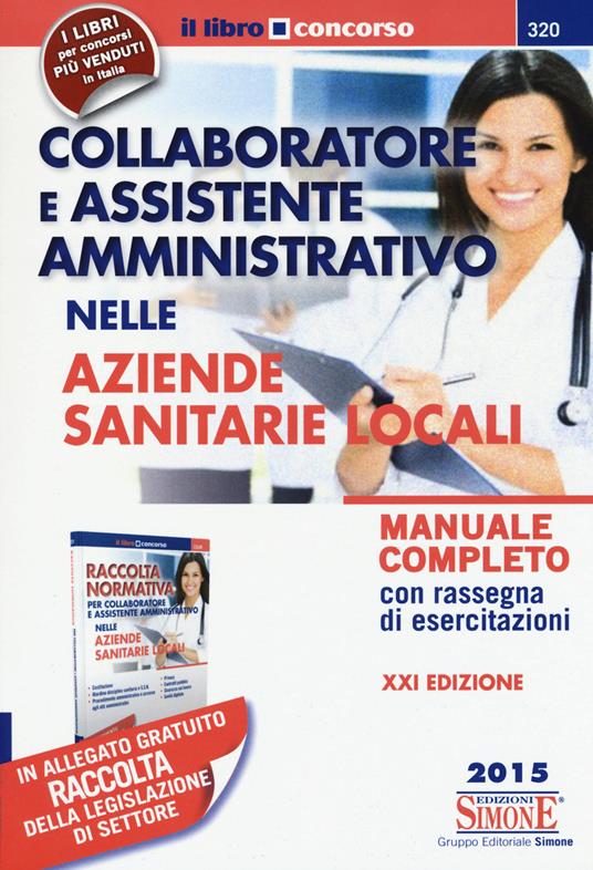 Collaboratore e assistente amministrativo nelle Aziende Sanitarie Locali-Raccolta normativa collaboratore e assistente amministrativo nelle Aziende Sanitarie Locali - copertina