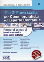 1ª e 2ª prova scritta per commercialista ed esperto contabile. Percorsi tematici (con tracce svolte degli esami di Stato)