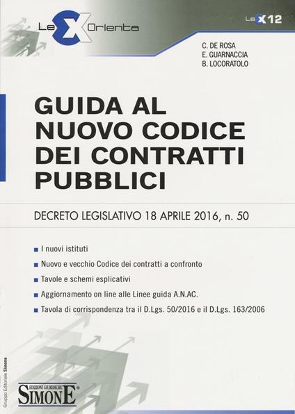 Guida al nuovo codice dei contratti pubblici - Claudia De Rosa,Elio Guarnaccia,Beatrice Locoratolo - copertina