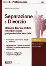 Separazione e divorzio. Manuale teorico-pratico con ampia casistica giurisprudenziale e formulario. Con estensione online