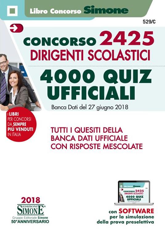 Concorso 2425 dirigenti scolastici. 4000 quiz ufficiali. Banca dati del 27 giugno 2018. Tutti i quesiti della banca dati ufficiale con risposte mescolate - copertina