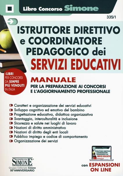 Istruttore direttivo e coordinatore pedagogico dei servizi educativi. Manuale per la preparazione ai concorsi e l'aggiornamento professionale. Con Contenuto digitale per accesso online - copertina
