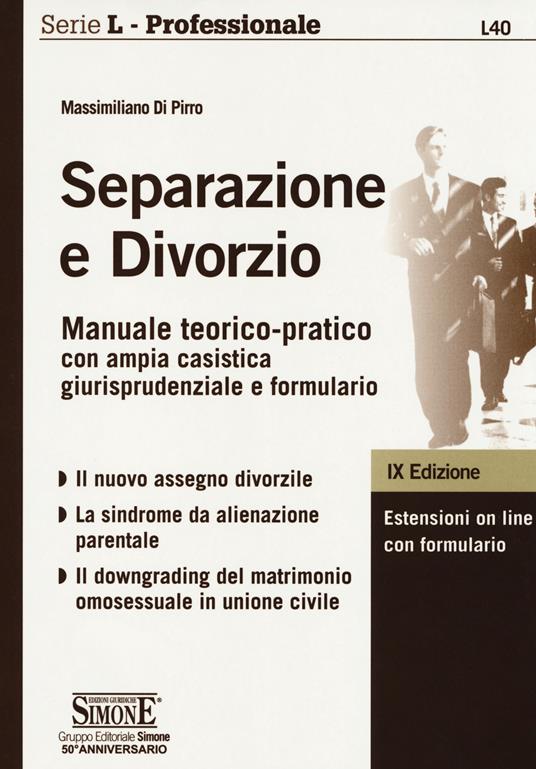 Separazione e divorzio. Manuale teorico-pratico con ampia casistica giurisprudenziale e formulario - Massimiliano Di Pirro - copertina