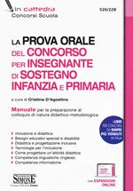 La prova orale del concorso per insegnante di sostegno Infanzia e Primaria. Manuale per la preparazione al colloquio di natura didattico-metodologica. Con espansione online