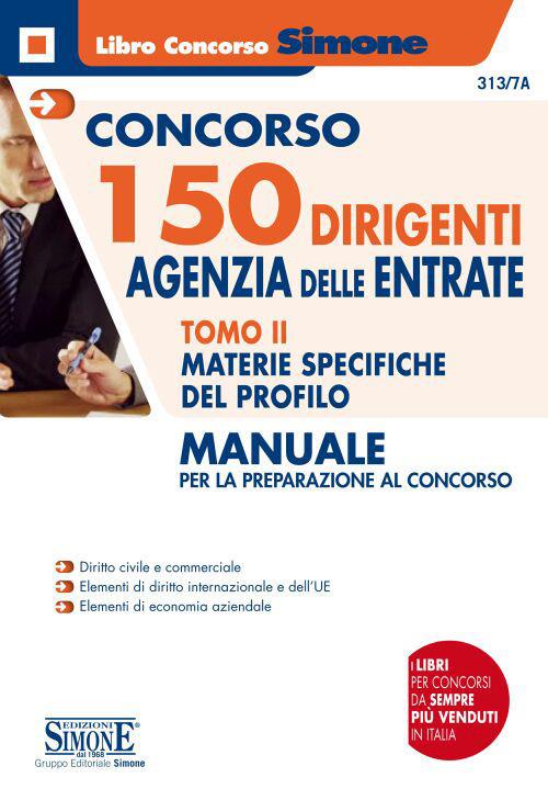 Concorso 150 dirigenti Agenzia delle Entrate. Manuale per la preparazione al concorso. Vol. 2: Materie specifiche del profilo. - copertina