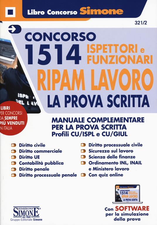 Concorso 1514 ispettori e funzionari RIPAM Lavoro. La prova scritta. Manuale complementare per la prova scritta. Profili CU/ISPL e CU/GIUL. Con software di simulazione - copertina