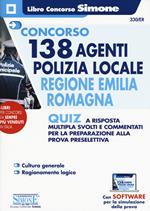 Concorso 138 agenti polizia locale regione Emilia Romagna. Quiz a risposta multipla svolti e commentati per la preparazione alla prova preselettiva. Con software di simulazione