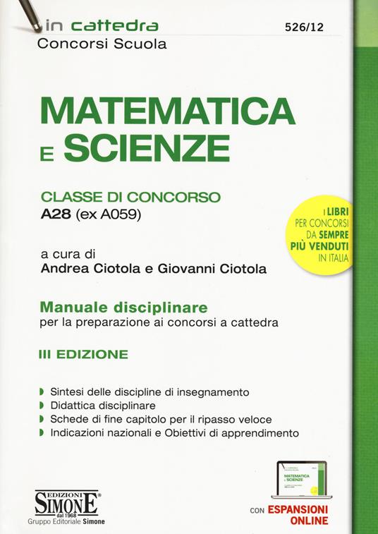 Matematica e scienze. Classe di concorso A28 (ex A059). Manuale disciplinare per la preparazione ai concorsi a cattedra. Con espansione online - copertina