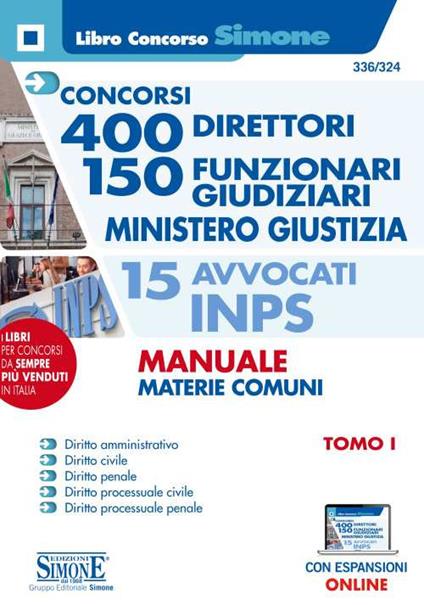 Concorso 400 direttori 150 funzionari giudiziari. Ministero della Giustizia. 15 avvocati INPS. Manuale materie comuni. Con espansione online. Vol. 1 - copertina