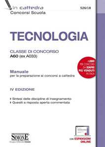 Libro Tecnologia. Classe di concorso A60 (ex A033). Manuale per la preparazione ai concorsi a cattedra. Con espansione online 