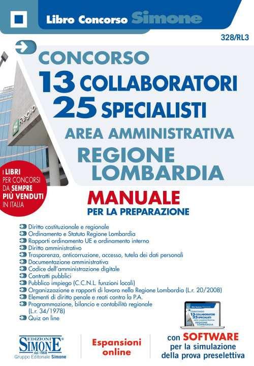 Concorso 13 collaboratori 25 specialisti. Area amministrativa Regione Lombardia. Manuale per la preparazione. Con espansione online. Con software di simulazione - copertina