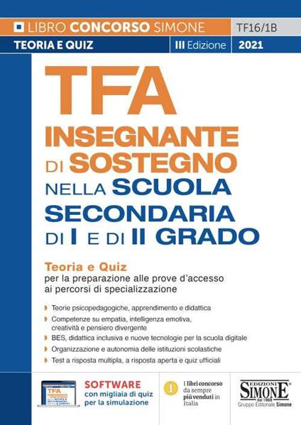 TFA Insegnante di sostegno. Nella scuola secondaria di I e di II grado. Teoria e quiz per la preparazione alle prove d'accesso ai percorsi di specializzazione. Con software di simulazione - copertina