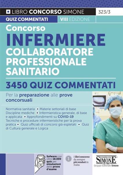 Concorso infermiere collaboratore professionale sanitario. 3450 quiz commentati. Per la preparazione alle prove concorsuali. Con software di simulazione - copertina