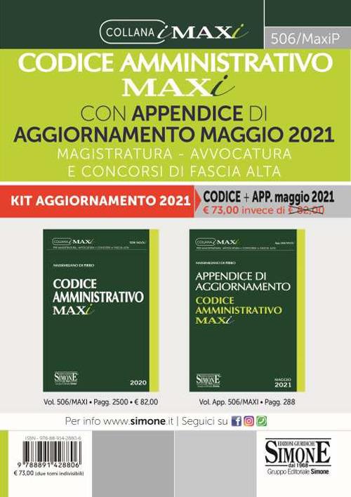 Codice amministrativo maxi con appendice di aggiornamento maggio 2021. Magistratura, avvocatura e concorsi di fascia alta - Massimiliano Di Pirro - copertina