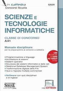 Libro Scienze e tecnologie informatiche. Classe di concorso A41. Manuale disciplinare. Con espansione online. Con software di simulazione 