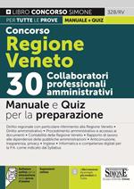 Concorso Regione Veneto. 30 collaboratori professionali amministrativi. Manuale e quiz per la preparazione. Con espansione online. Con software di simulazione
